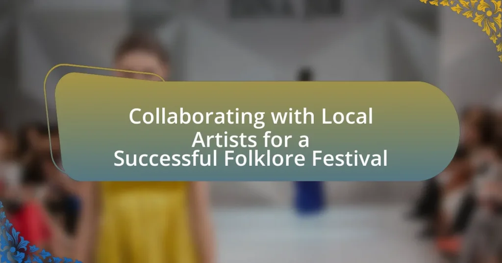 Collaborating with Local Artists for a Successful Folklore Festival