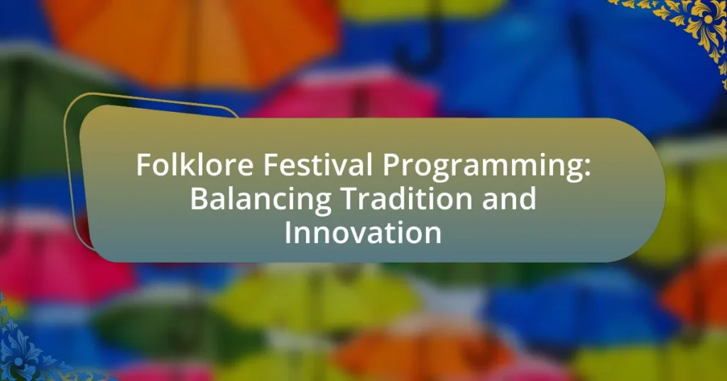 Folklore Festival Programming: Balancing Tradition and Innovation