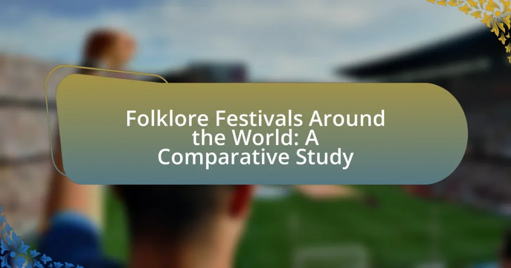 Folklore Festivals Around the World: A Comparative Study