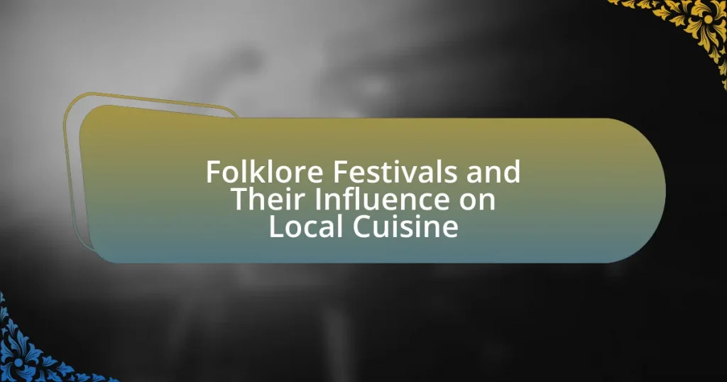 Folklore Festivals and Their Influence on Local Cuisine