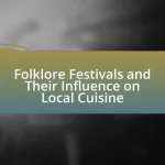 Folklore Festivals and Their Influence on Local Cuisine