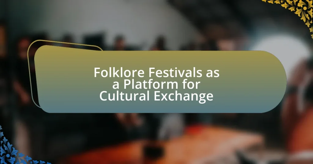 Folklore Festivals as a Platform for Cultural Exchange