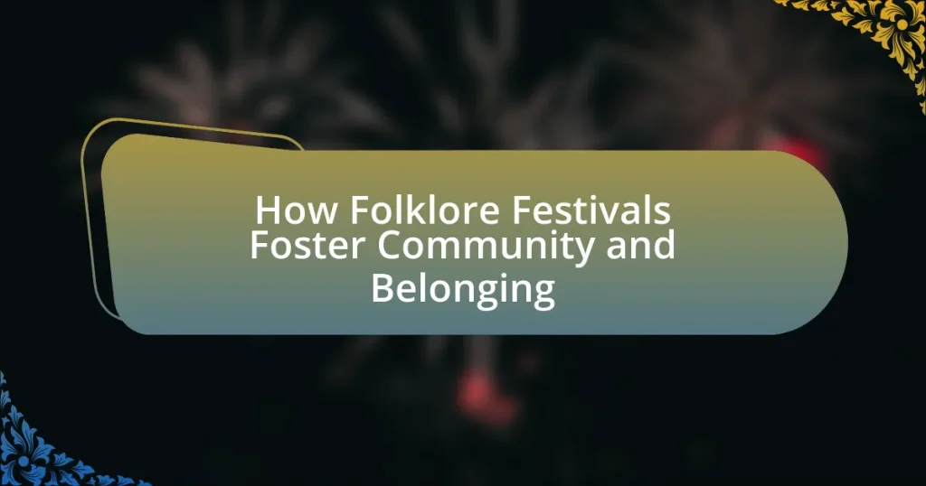 How Folklore Festivals Foster Community and Belonging
