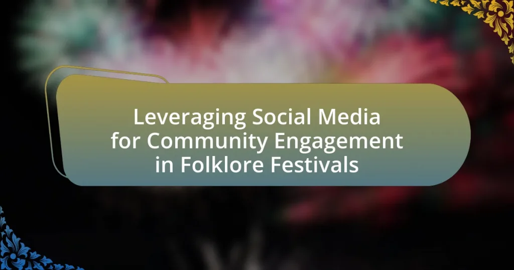 Leveraging Social Media for Community Engagement in Folklore Festivals