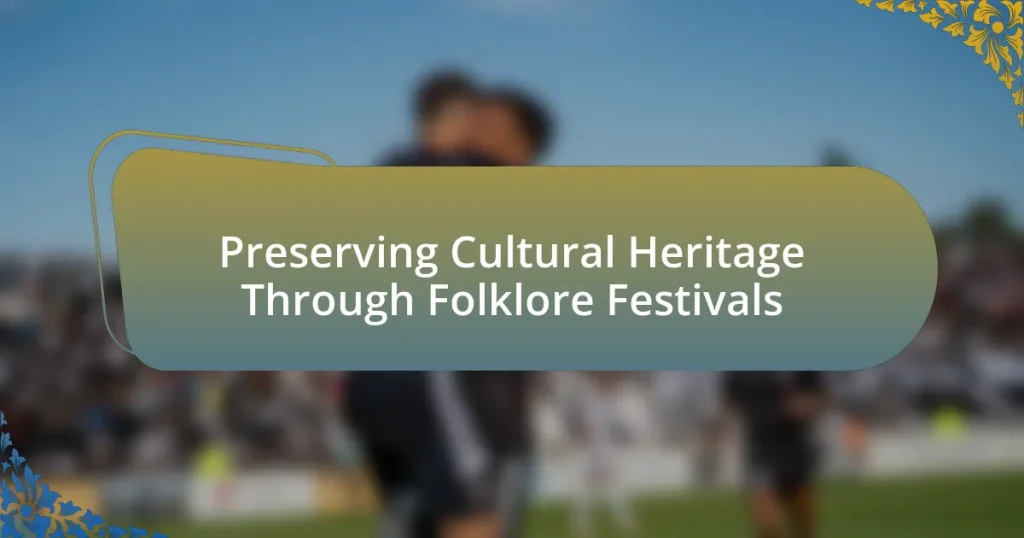 Preserving Cultural Heritage Through Folklore Festivals