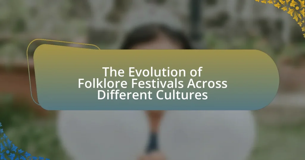 The Evolution of Folklore Festivals Across Different Cultures