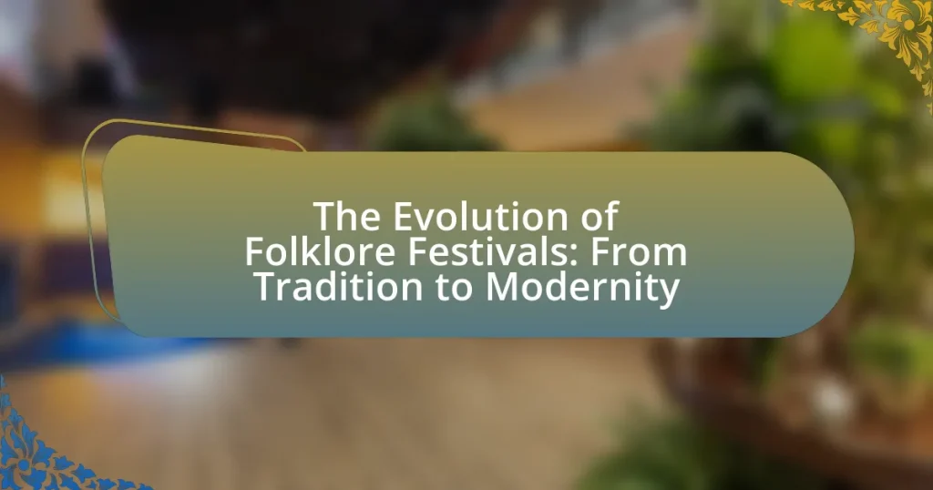 The Evolution of Folklore Festivals: From Tradition to Modernity