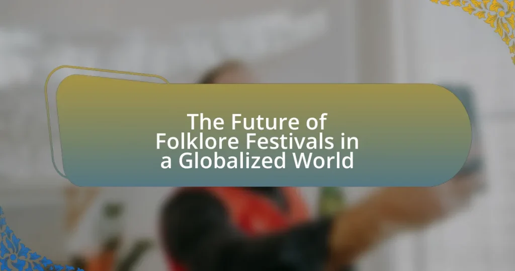 The Future of Folklore Festivals in a Globalized World