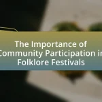The Importance of Community Participation in Folklore Festivals