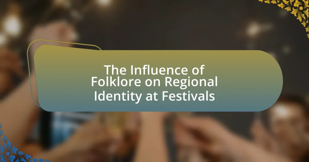 The Influence of Folklore on Regional Identity at Festivals