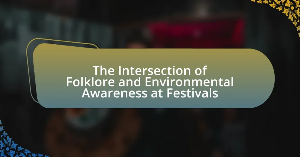 The Intersection of Folklore and Environmental Awareness at Festivals
