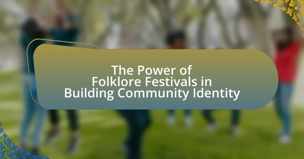 The Power of Folklore Festivals in Building Community Identity