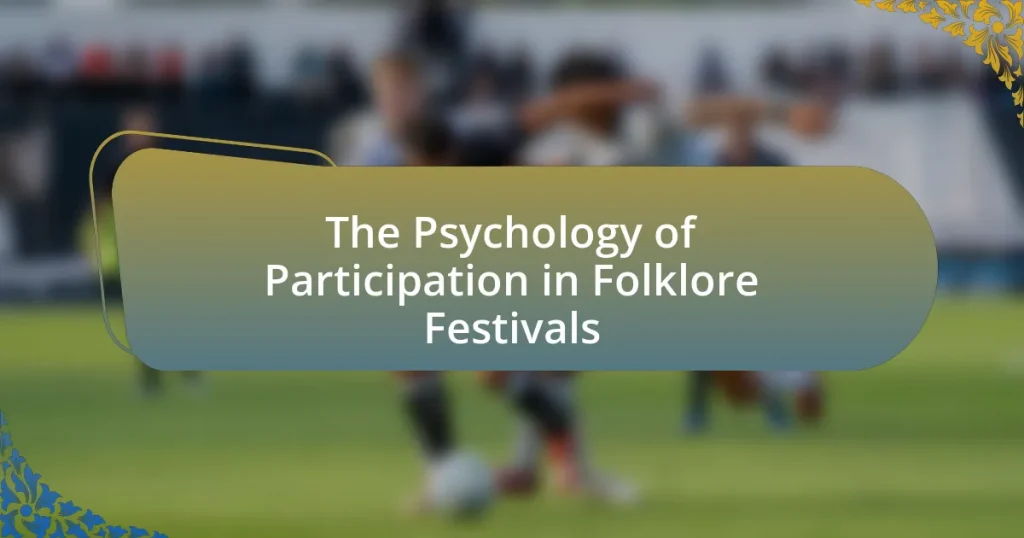 The Psychology of Participation in Folklore Festivals
