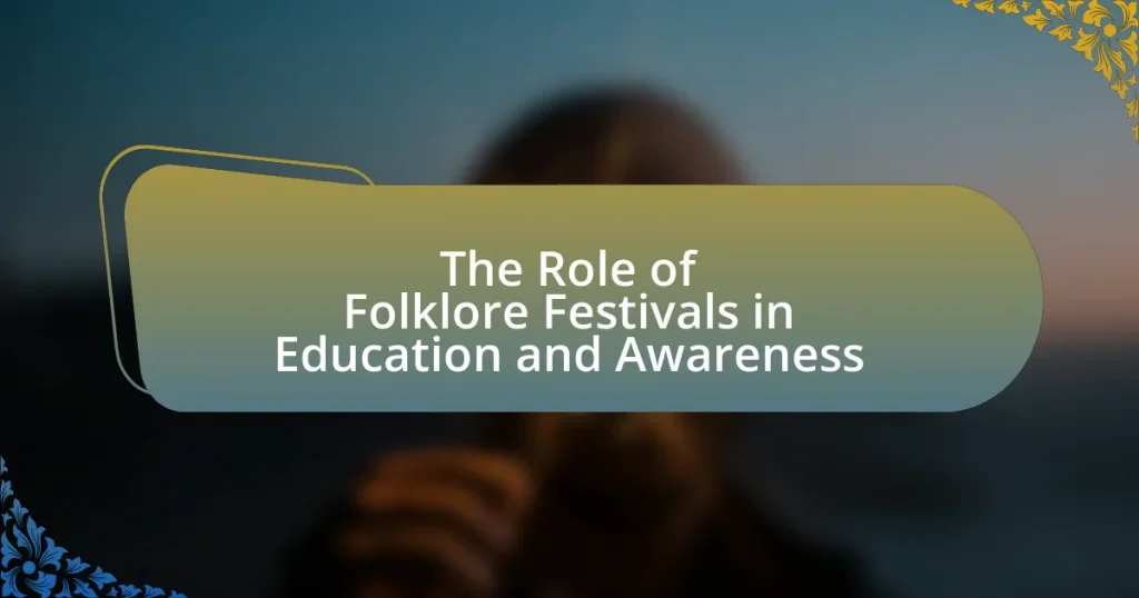 The Role of Folklore Festivals in Education and Awareness