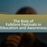 The Role of Folklore Festivals in Education and Awareness