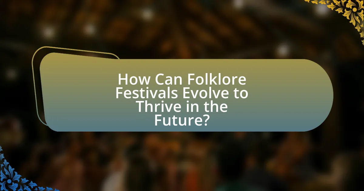 How Can Folklore Festivals Evolve to Thrive in the Future?