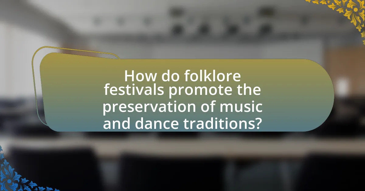 How do folklore festivals promote the preservation of music and dance traditions?