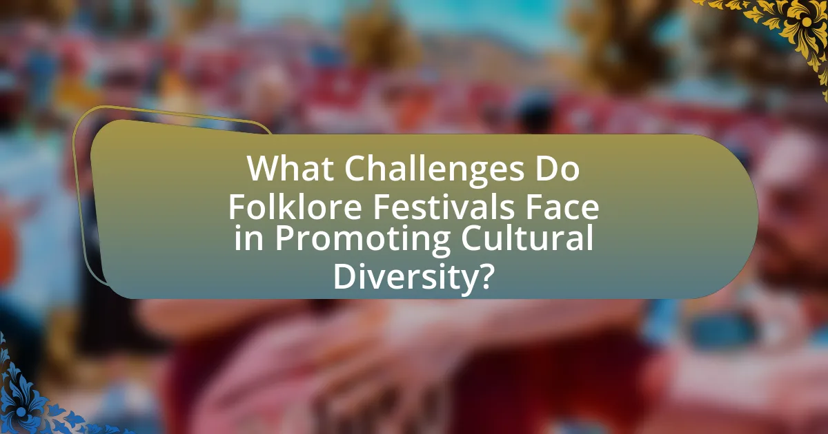 What Challenges Do Folklore Festivals Face in Promoting Cultural Diversity?