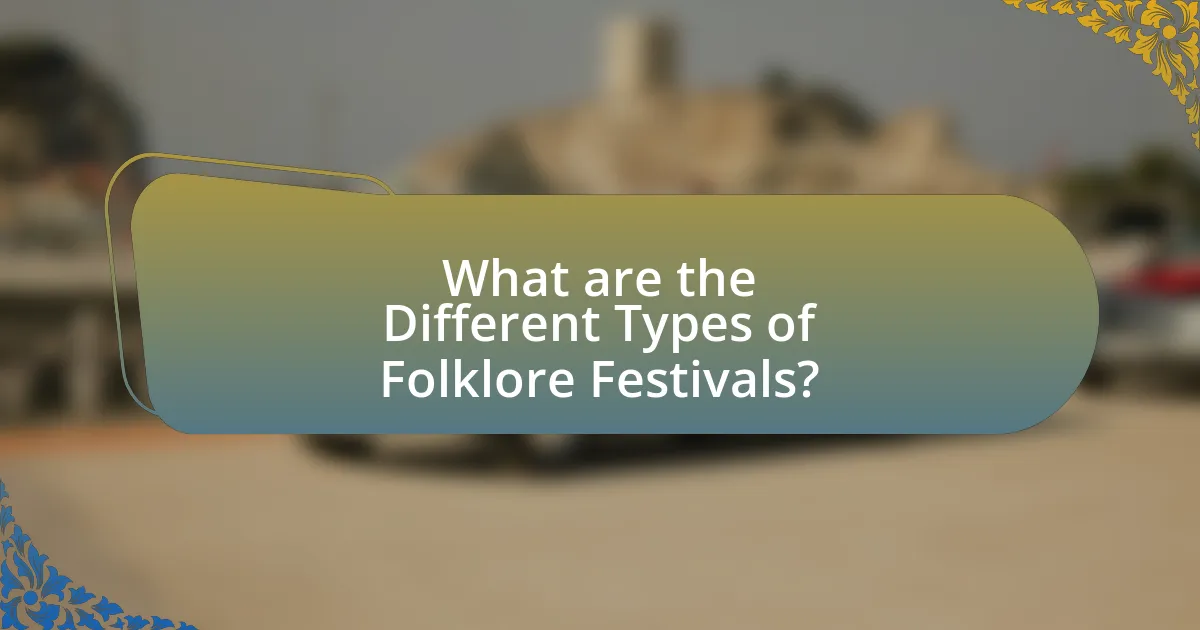 What are the Different Types of Folklore Festivals?