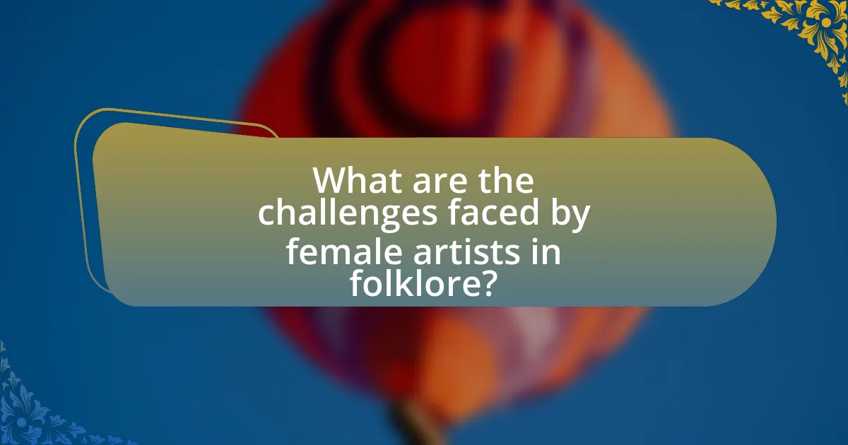 What are the challenges faced by female artists in folklore?