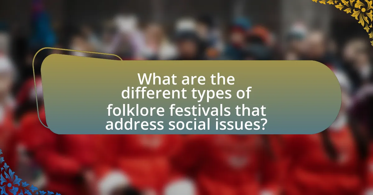 What are the different types of folklore festivals that address social issues?