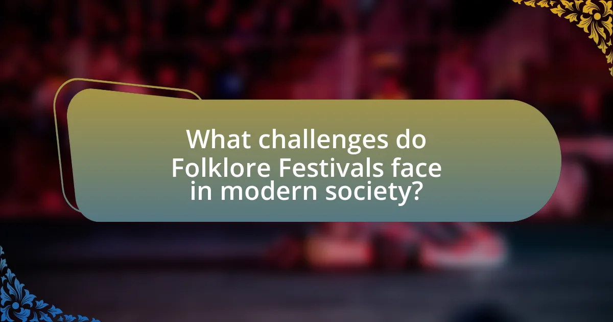 What challenges do Folklore Festivals face in modern society?