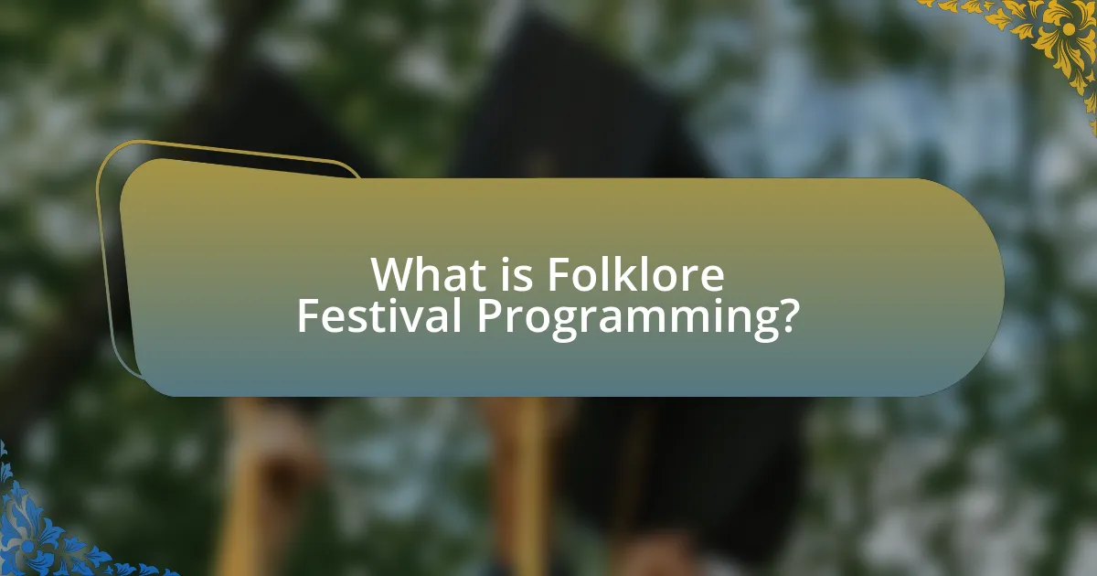 What is Folklore Festival Programming?