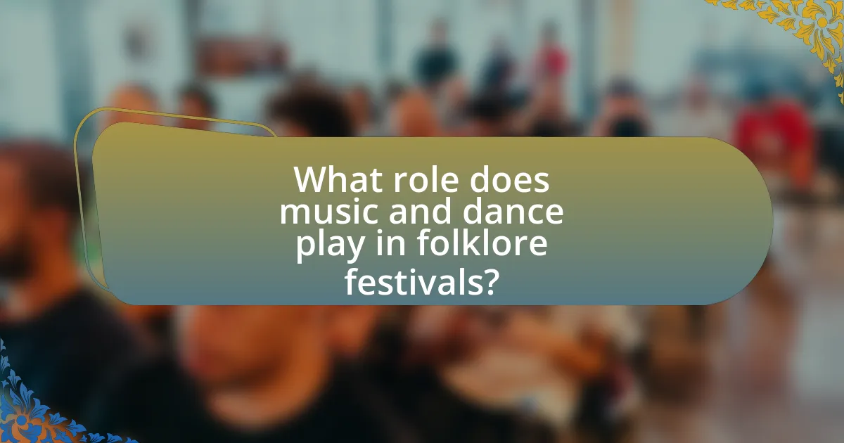 What role does music and dance play in folklore festivals?