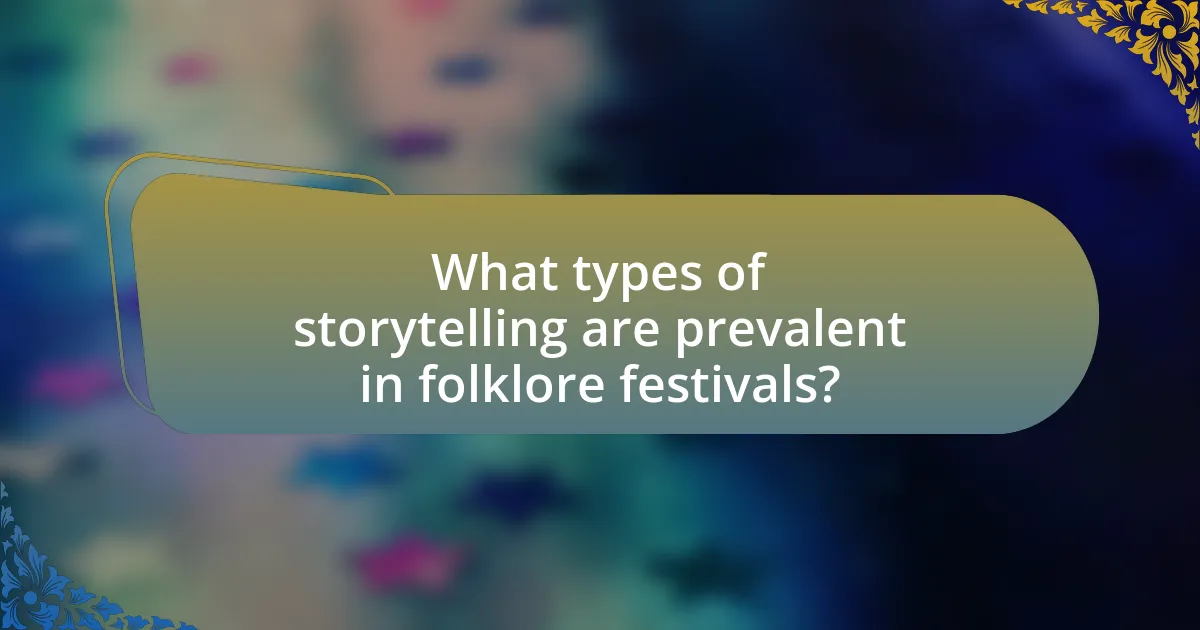 What types of storytelling are prevalent in folklore festivals?