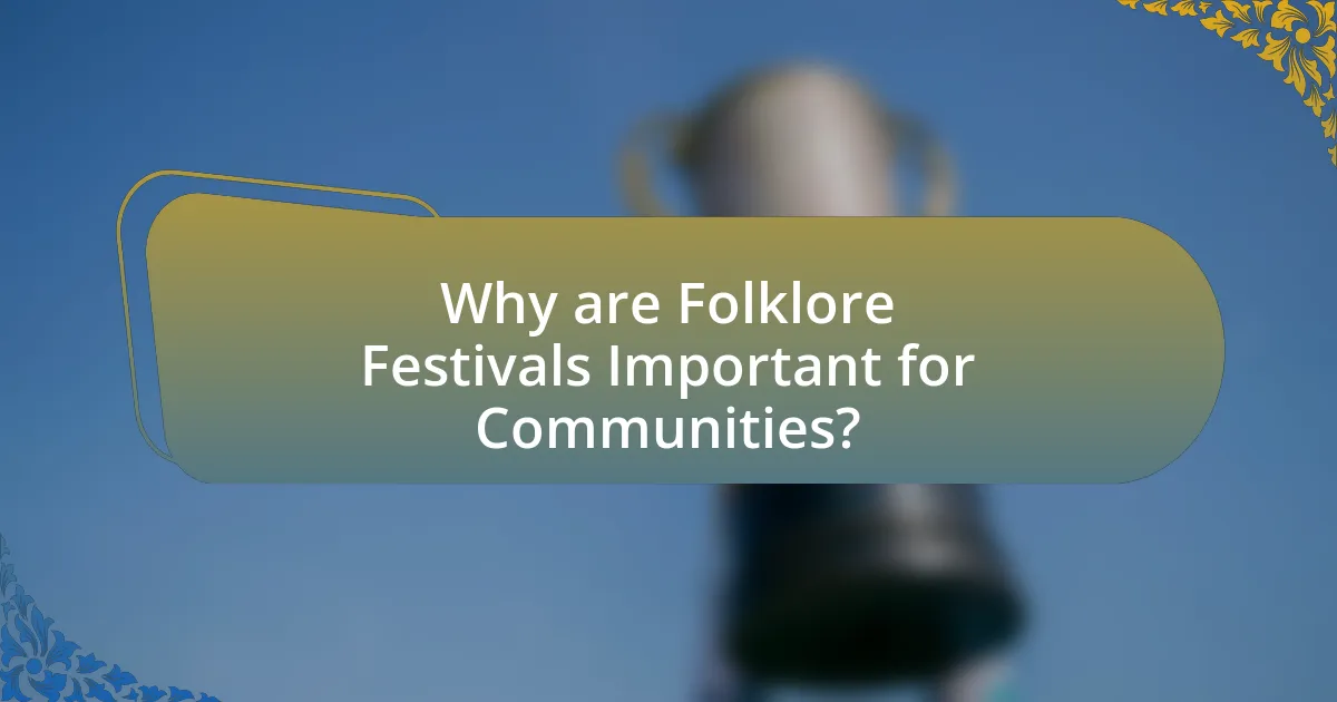 Why are Folklore Festivals Important for Communities?